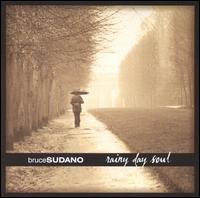 Bruce Sudano - Rainy Day Soul lyrics
