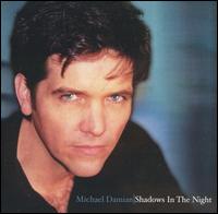 Michael Damian - Shadows in the Night lyrics