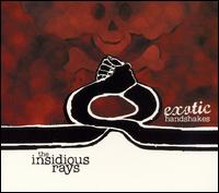 Insidious Rays - Exotic Handshake lyrics