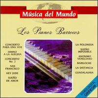Los Pianos Barrocos - Musica Del Mundo: Los Pianos Barrocos lyrics