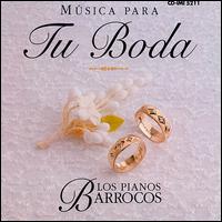 Los Pianos Barrocos - Musica Para Tu Boda lyrics