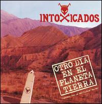 Intoxicados - Otro Dia en el Planeta Tierra lyrics