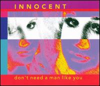 Innocent - Don't Need a Man Like You lyrics