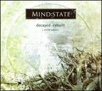 Mind State - Decayed, Rebuilt [2 CD] lyrics