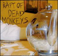 Raft of Dead Monkeys - Thoroughlev lyrics