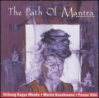 Drikung Kagyu Monks - The Path of Mantra lyrics