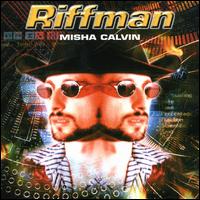 Misha Calvin - Riffman lyrics