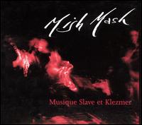 Mish Mash - Musique Slave et Klezmer lyrics