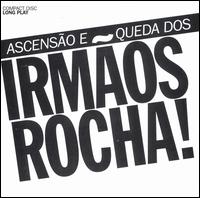 Irmaos Rocha - Ascensao E Queda Dos Irmaos Rocha! lyrics