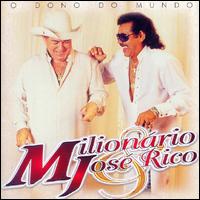 Milionrio e Jos Rico - O Dono Do Mundo lyrics