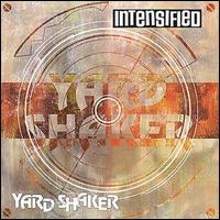 Intensified - Yard Shaker lyrics