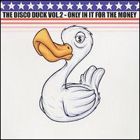 The Disco Duck - Only in It for the Money lyrics