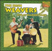 The Irish Weavers - Live at Blarney Park [1999] lyrics