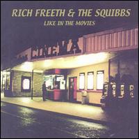 Rich Freeth & The Squibbs - Like in the Movies lyrics