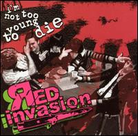 Red Invasion - I'm Not Too Young to Die lyrics