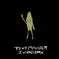 Tiny Monster Invasion - Tiny Monster Invasion lyrics
