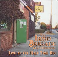 The Irish Brigade and Friends - Live at the Half Time Rec lyrics