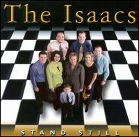 The Isaacs - Stand Still lyrics