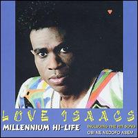 Love Isaacs - Fre Me/Millennium Hi-Life lyrics