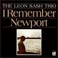 Leon Sash Trio - I Remember Newport lyrics