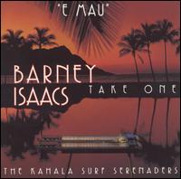 Barney Isaacs - E'Mau lyrics