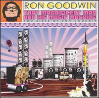 Ron Goodwin - That Magnificent Man and His Music Machine lyrics