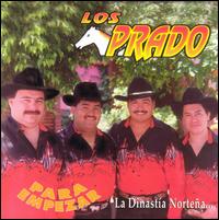 Los Prado - Para Empezar: La Dinasta Nortena lyrics