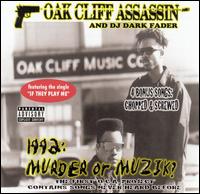 Oak Cliff Assassin - 1992: Murder or Muzik lyrics