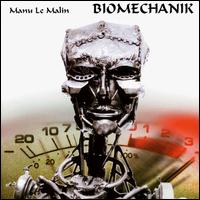 Manu Le Malin - Biomechanik lyrics
