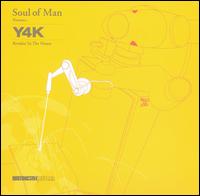 Soul of Man - Y4K: Breakin' in Tha House lyrics