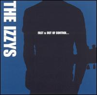 The Izzys - Fast & Out of Control Wins the Race lyrics