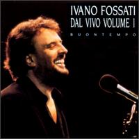 Ivano Fossati - Dal Vivo, Vol. 1 lyrics