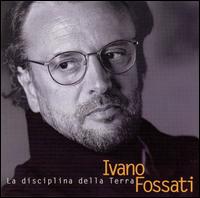 Ivano Fossati - La Disciplina della Terra lyrics