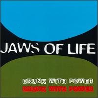 Jaws of Life - Drunk With Power lyrics