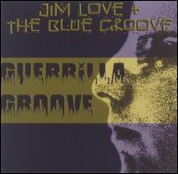 Jim Love [Jazz] - Guerrilla Groove lyrics