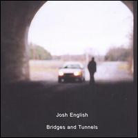 Josh English - Bridges and Tunnels lyrics