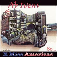 AB Ivens & The X Miss Americas - So... lyrics