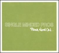 Single Minded Pros - From Now On lyrics