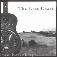 Ivan Rosenberg - The Lost Coast lyrics