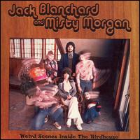 Jack Blanchard & Misty Morgan - Weird Scenes Inside the Birdhouse lyrics