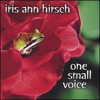 Iris Ann Hirsch - One Small Voice lyrics