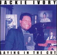 Jackie Ivory - Laying in the Cut lyrics