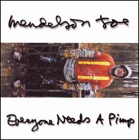 Joe Mendelson - Everyone Needs a Pimp lyrics