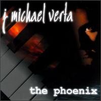 J Michael Verta - The Phoenix lyrics