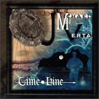 J Michael Verta - Time Line lyrics