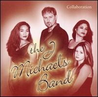 The J Michaels Band - Collaboration lyrics