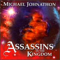 Michael Johnathon - Assassins in the Kingdom lyrics