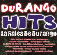 La Ralea de Durango - Durango Hits lyrics