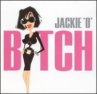 Jackie "O" - Bitch lyrics