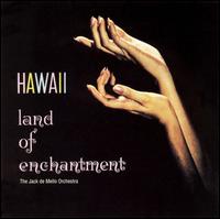Jack de Mello - Hawaii Land of Enchantment lyrics